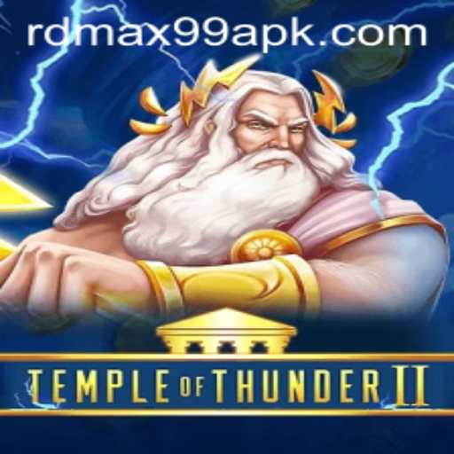 Discover the Thrilling World of Temple of Thunder II: The RDMAX 99 Challenge